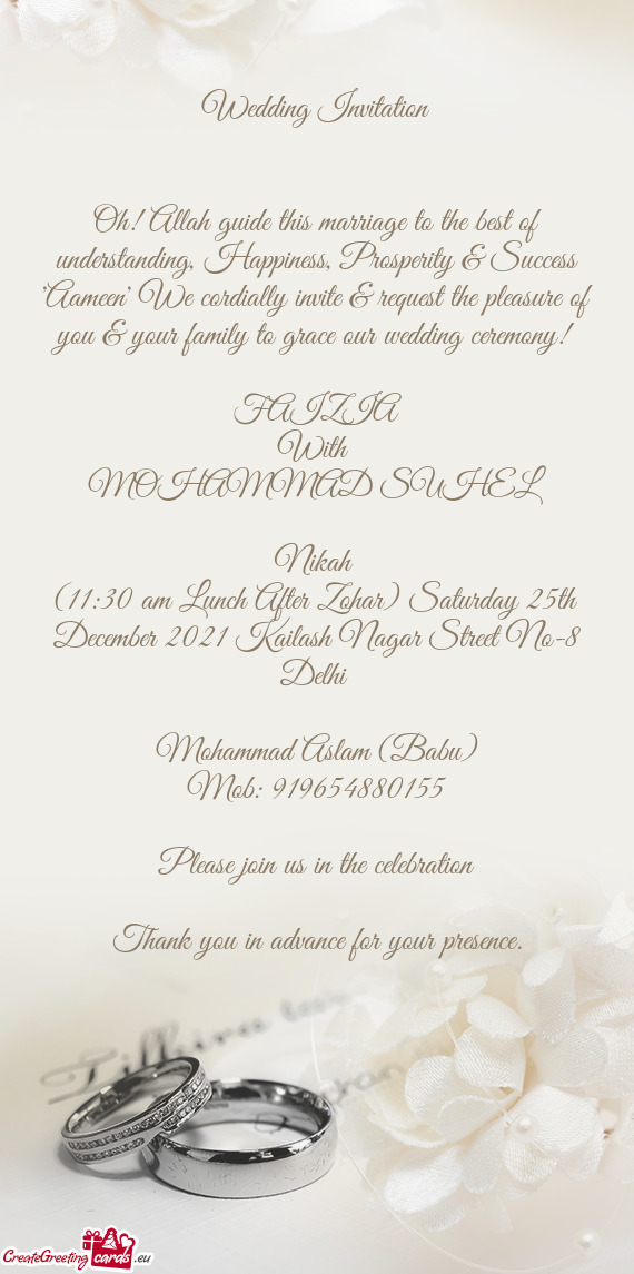 Prosperity & Success "Aameen" We cordially invite & request the pleasure of you & your family to gr