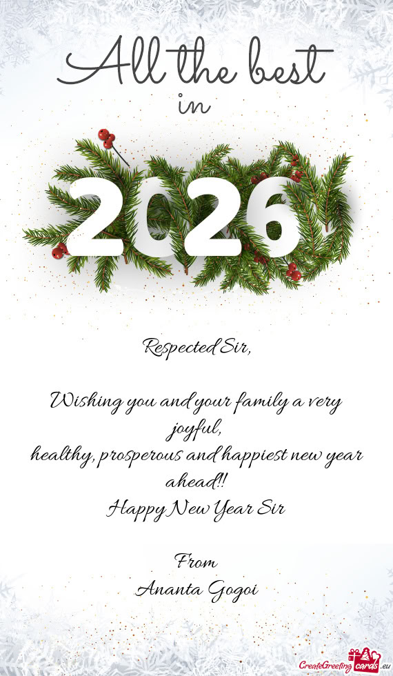 Prosperous and happiest new year ahead!! Happy New Year Sir From Ananta Gogoi