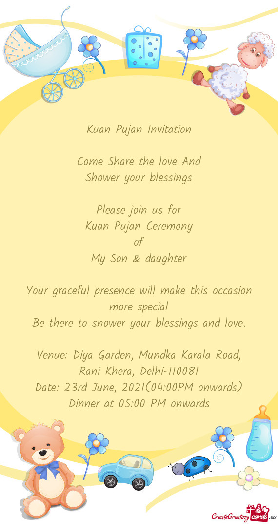 Pujan Ceremony
 of
 My Son & daughter
 
 Your graceful presence will make this occasion more special