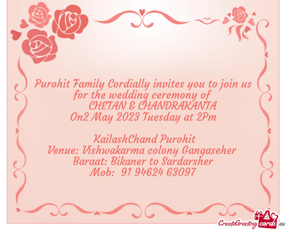 Purohit Family Cordially invites you to join us for the wedding ceremony of