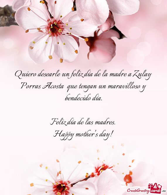 Quiero desearle un feliz día de la madre a Zulay Porras Acosta que tengan un maravilloso y bendeci
