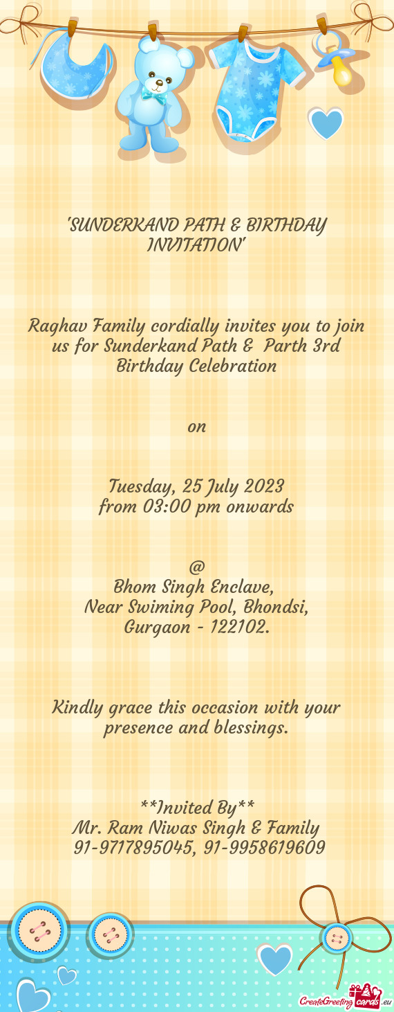 Raghav Family cordially invites you to join us for Sunderkand Path & Parth 3rd Birthday Celebration