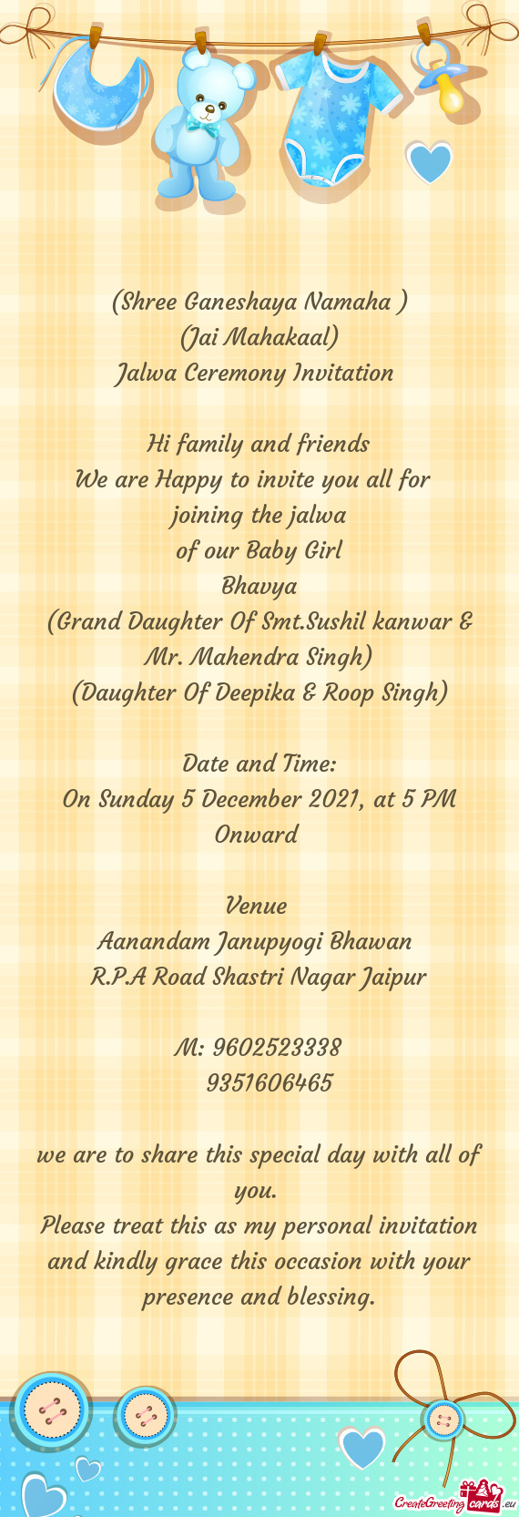 Re Happy to invite you all for 
 joining the jalwa 
 of our Baby Girl
 Bhavya
 (Grand Daughter Of