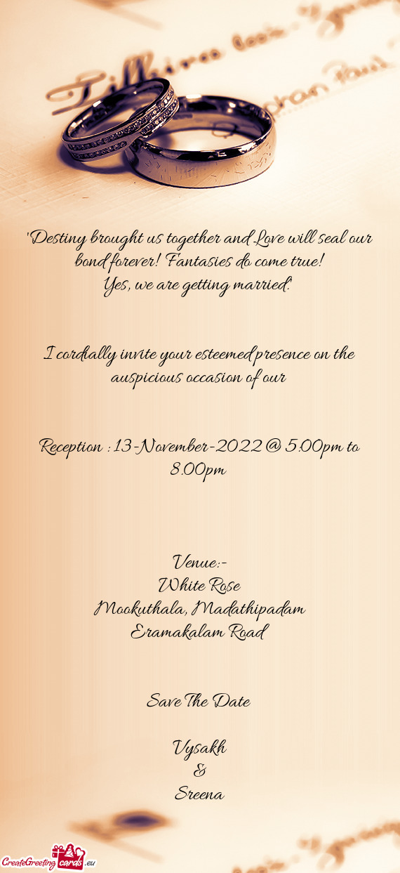 Reception : 13-November-2022 @ 5:00pm to 8.00pm