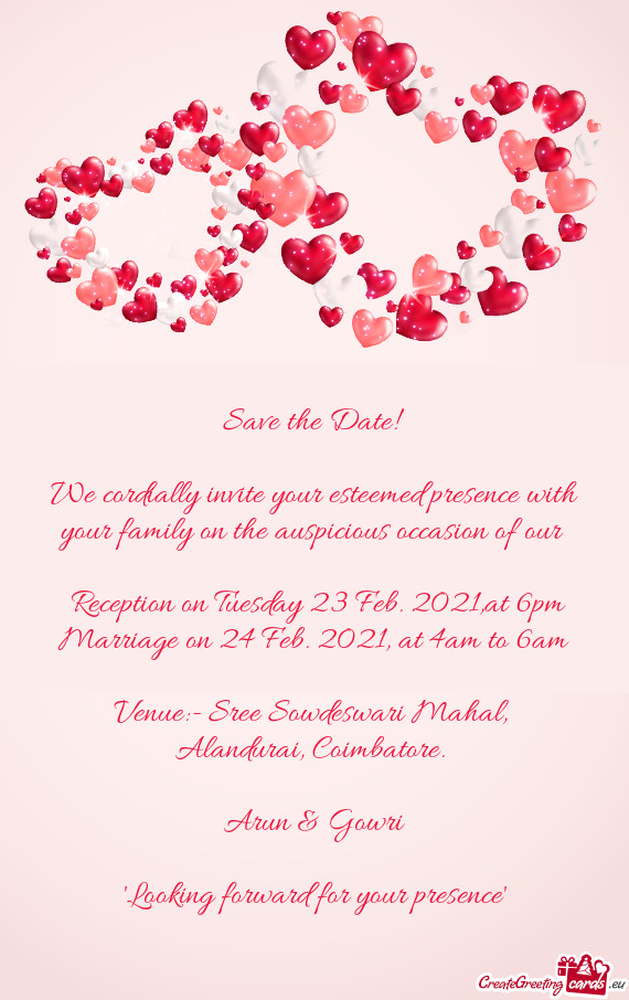 Reception on Tuesday 23 Feb. 2021,at 6pm Marriage on 24 Feb. 2021, at 4am to 6am