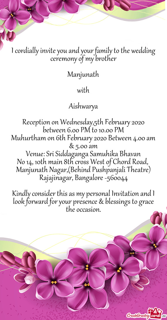 Reception on Wednesday,5th February 2020 between 6.00 PM to 10.00 PM
