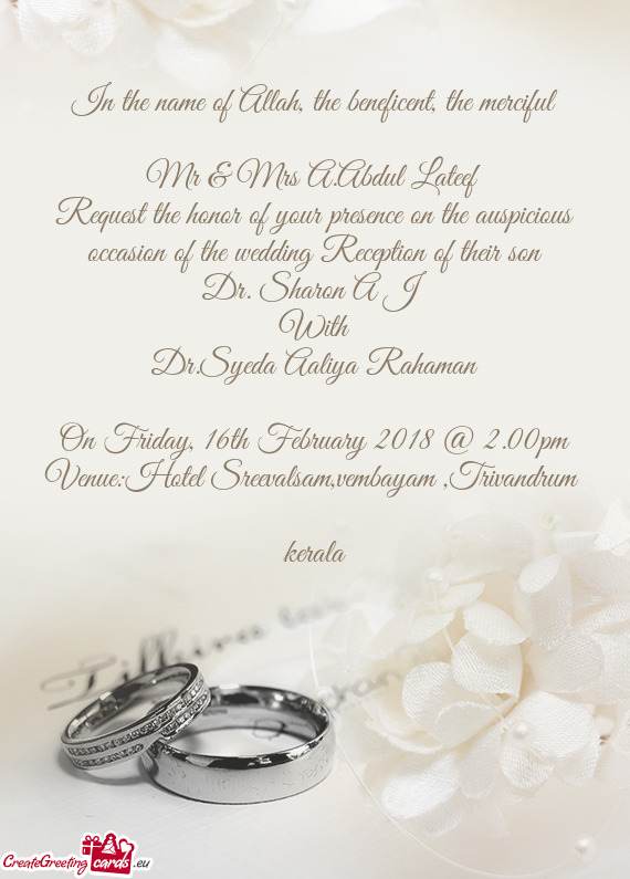 Request the honor of your presence on the auspicious occasion of the wedding Reception of their son