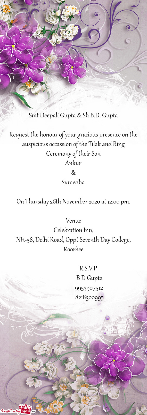 Request the honour of your gracious presence on the auspicious occassion of the Tilak and Ring Cerem