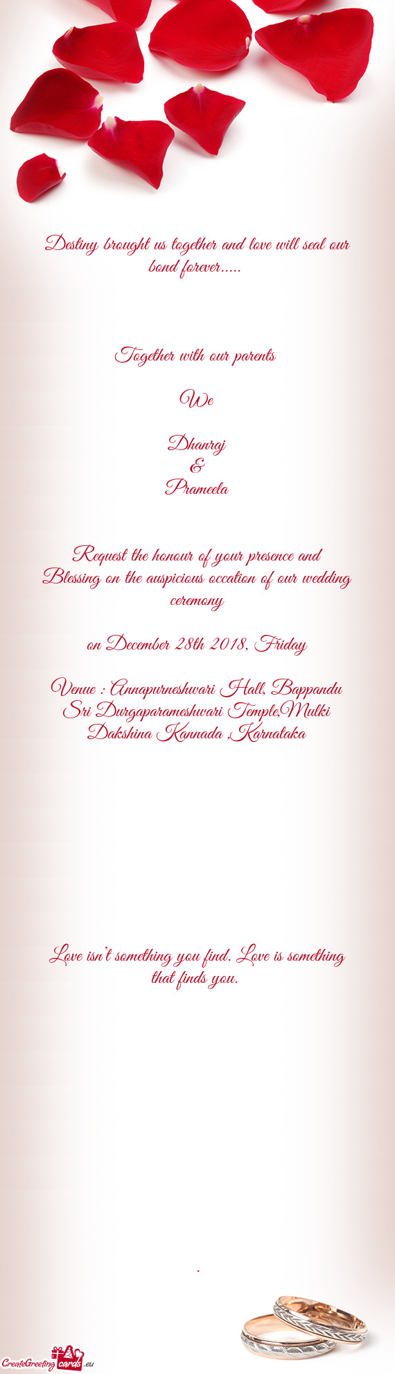 Request the honour of your presence and Blessing on the auspicious occation of our wedding ceremony