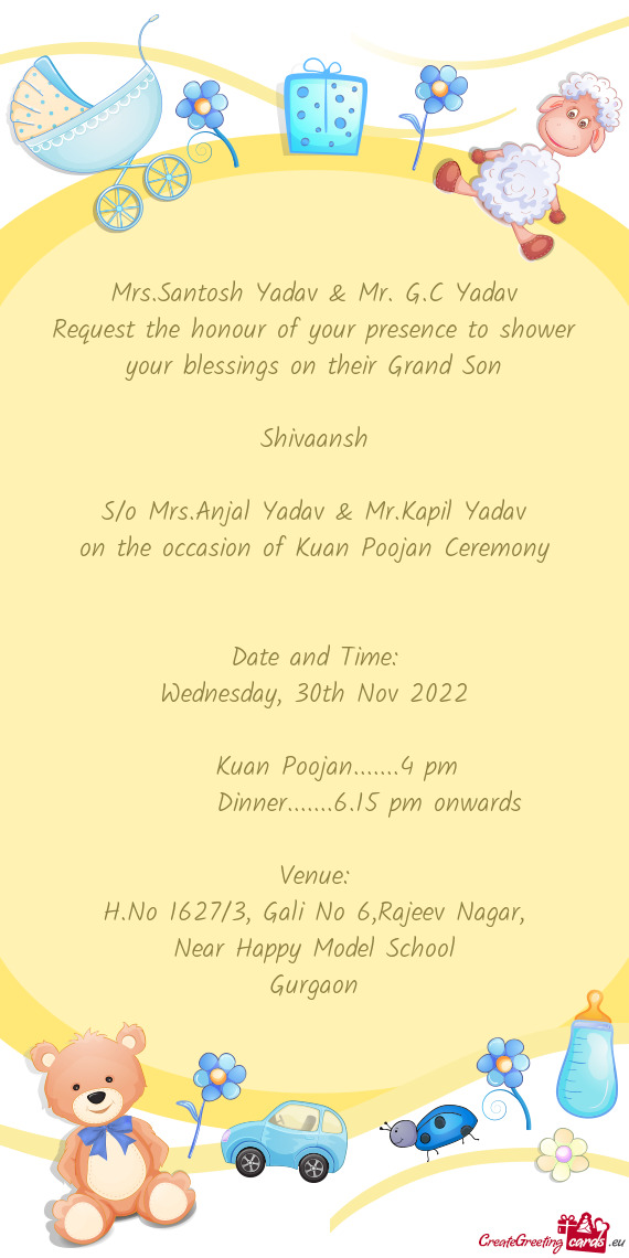 Request the honour of your presence to shower your blessings on their Grand Son