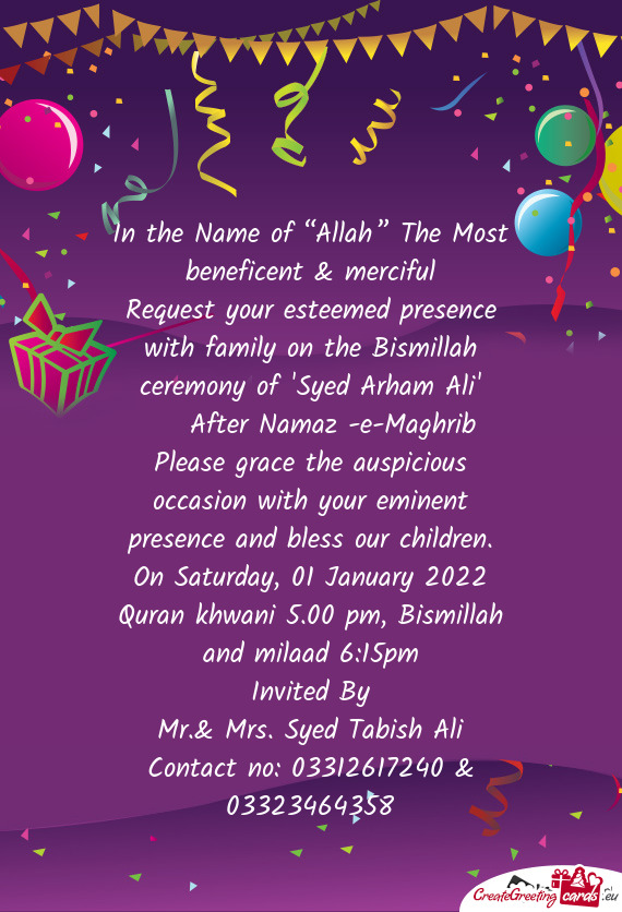 Request your esteemed presence with family on the Bismillah ceremony of "Syed Arham Ali"