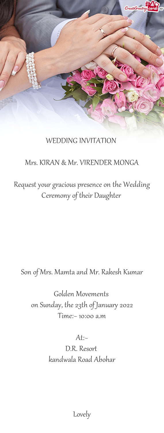 Request your gracious presence on the Wedding Ceremony of their Daughter