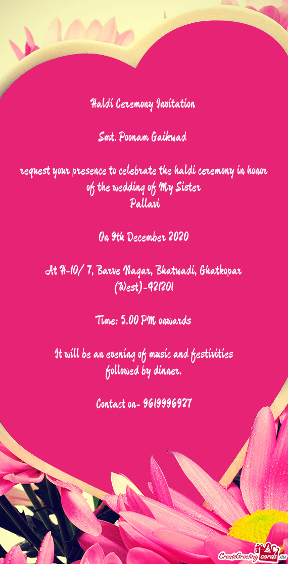 Request your presence to celebrate the haldi ceremony in honor of the wedding of My Sister