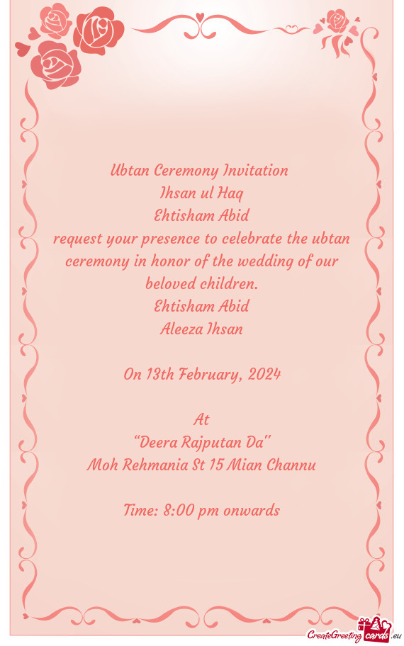Request your presence to celebrate the ubtan ceremony in honor of the wedding of our beloved childre