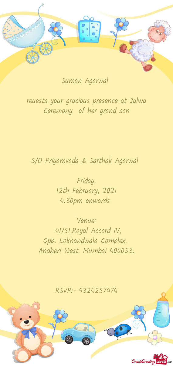 Reuests your gracious presence at Jalwa Ceremony of her grand son