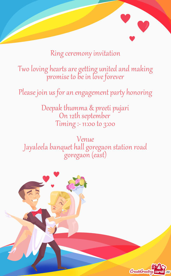 Rever
 
 Please join us for an engagement party honoring
 
 Deepak thumma & preeti pujari
 On 12th s