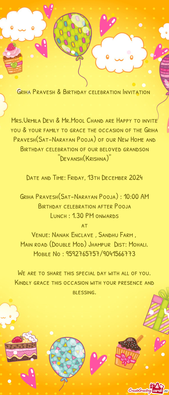 Riha Pravesh(Sat-Narayan Pooja) of our New Home and Birthday celebration of our beloved grandson ""D