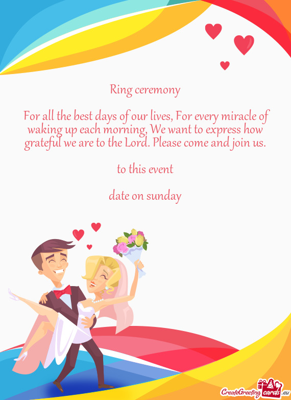Ring ceremony     For all the best days of our lives, For
