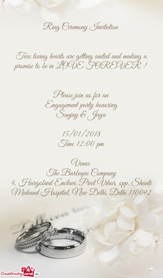 Ring Ceremony Invitation 
 
 
 Two loving hearts are getting united and making a promise to be in LO