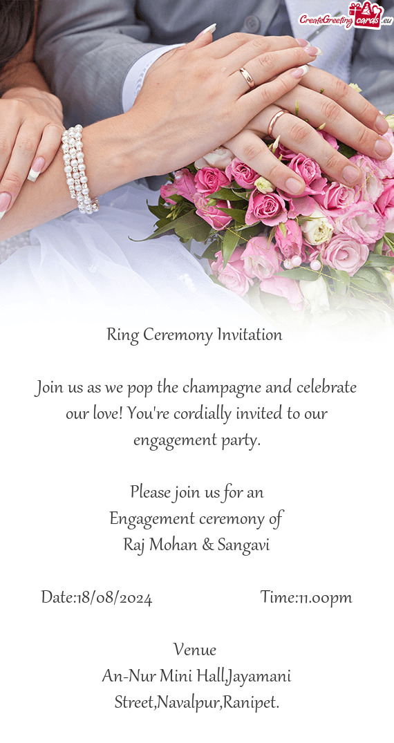 Ring Ceremony Invitation  Join us as we pop the champagne and celebrate our love! You