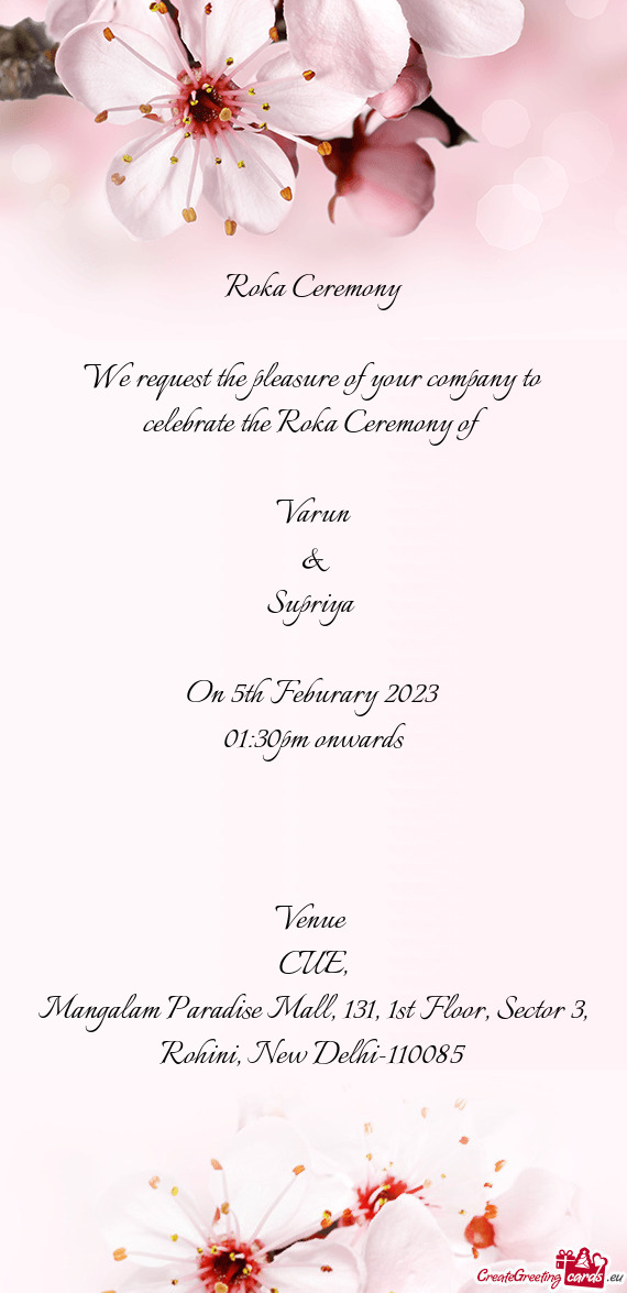 Roka Ceremony We request the pleasure of your company to celebrate the Roka Ceremony of  Varun