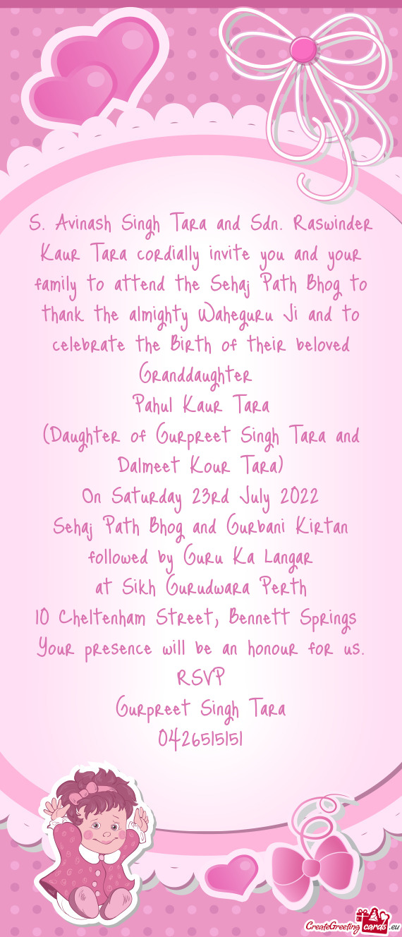 S. Avinash Singh Tara and Sdn. Raswinder Kaur Tara cordially invite you and your family to attend th