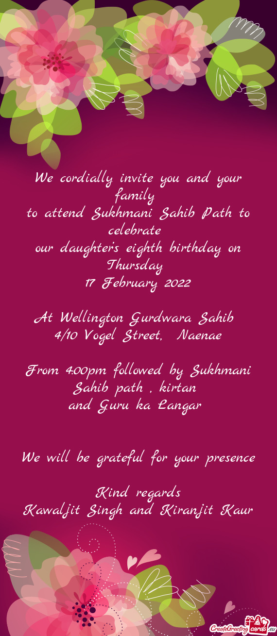 ?s eighth birthday on Thursday 
 17 February 2022
 
 At Wellington Gurdwara Sahib 
 4/10 Vogel Stre