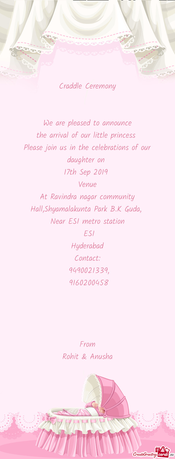 S in the celebrations of our daughter on 
 17th Sep 2019 
 Venue
 At Ravindra nagar community Hall