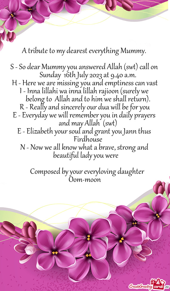 S - So dear Mummy you answered Allah (swt) call on