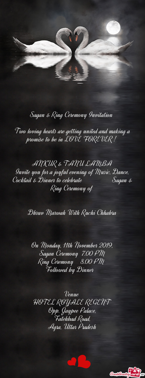 Sagan & Ring Ceremony Invitation 
 
 Two loving hearts are getting united and making a promise to be
