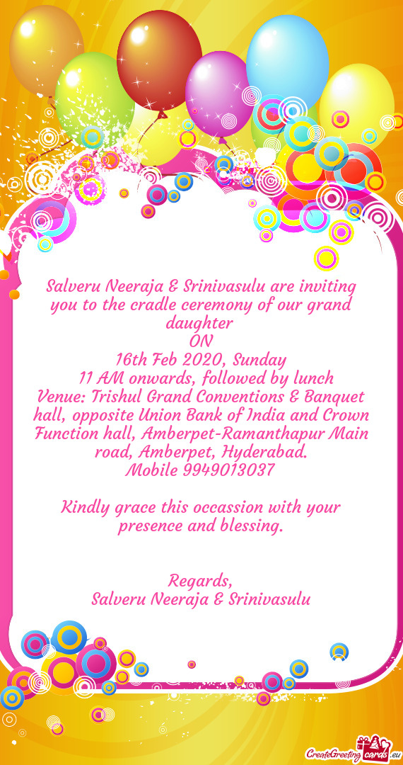 Salveru Neeraja & Srinivasulu are inviting you to the cradle ceremony of our grand daughter