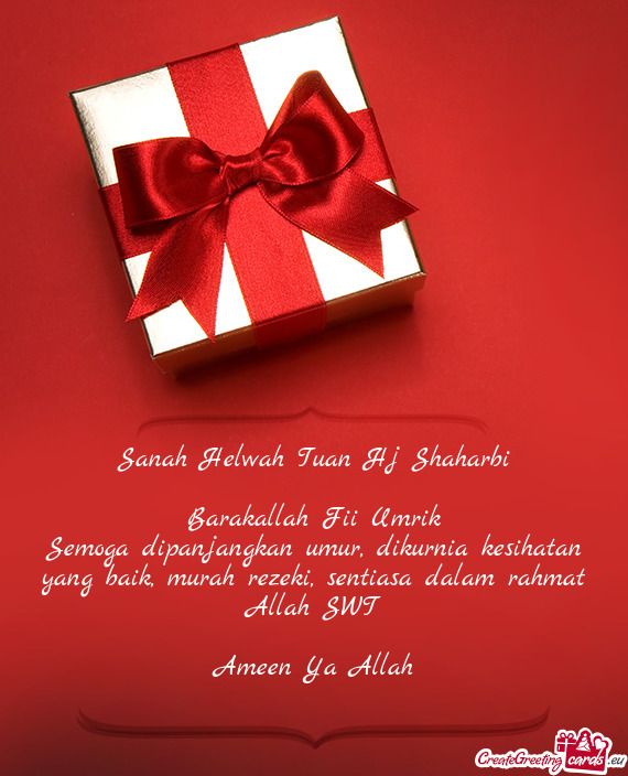 Sanah Helwah Tuan Hj Shaharbi Barakallah Fii Umrik Semoga dipanjangkan umur