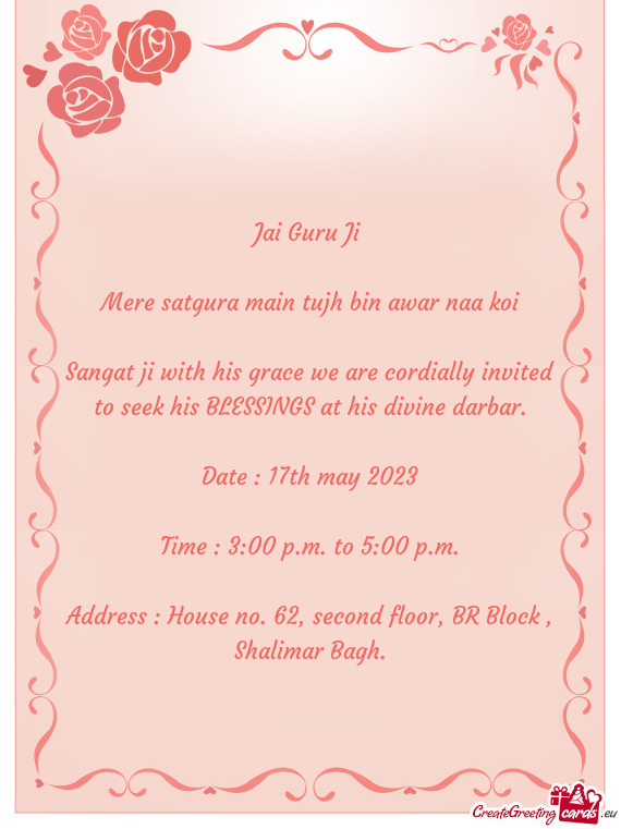Sangat ji with his grace we are cordially invited to seek his BLESSINGS at his divine darbar