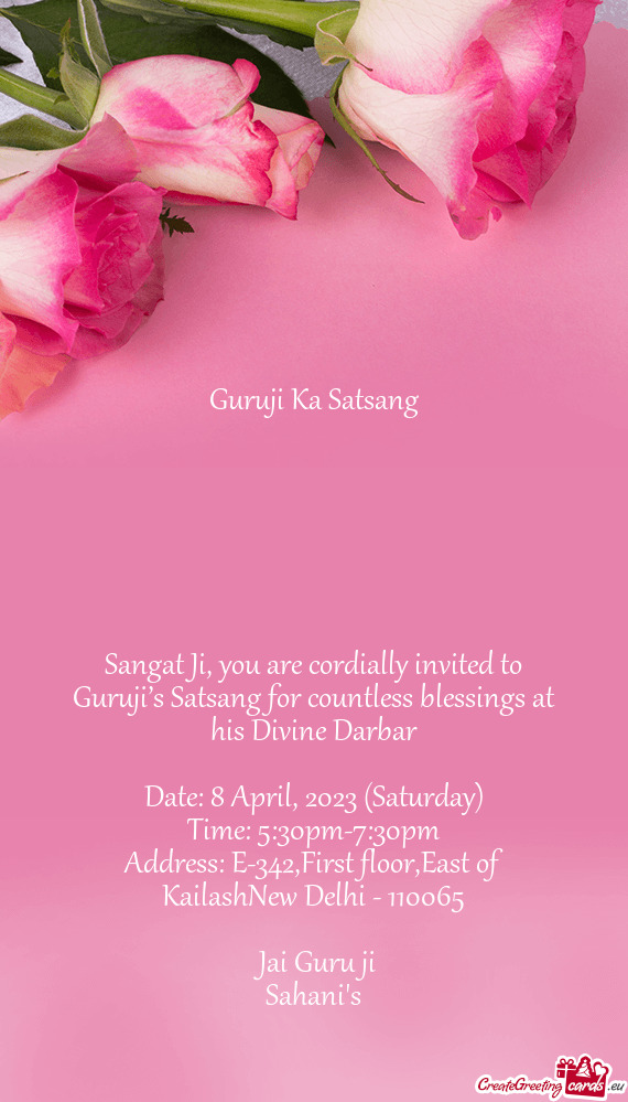 Sangat Ji, you are cordially invited to Guruji’s Satsang for countless blessings at his Divine Dar