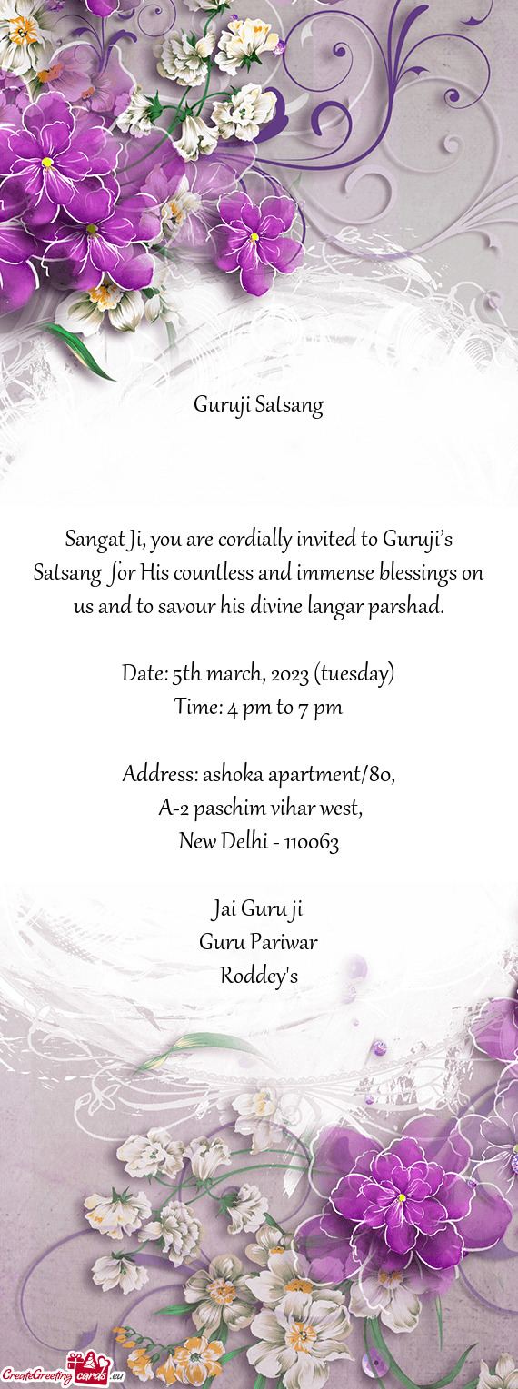 Sangat Ji, you are cordially invited to Guruji’s Satsang for His countless and immense blessings