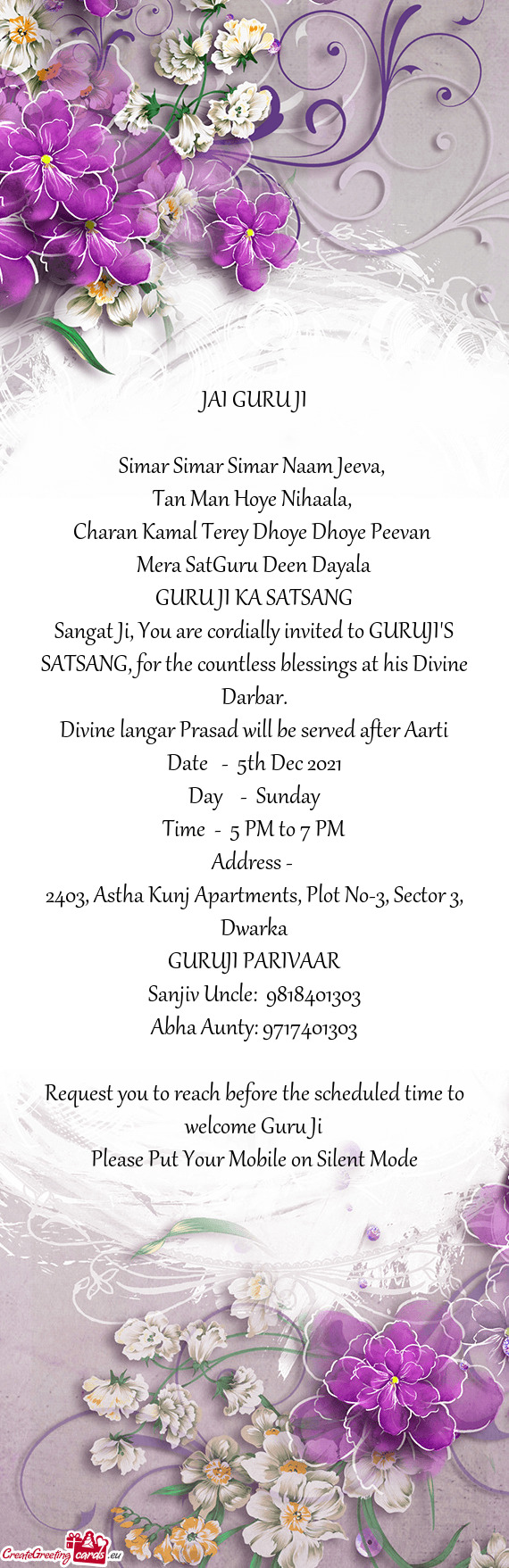 Sangat Ji, You are cordially invited to GURUJI'S SATSANG, for the countless blessings at his Divine