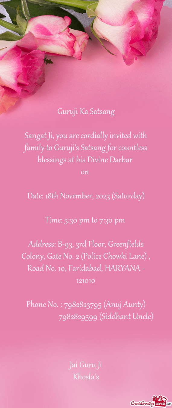 Sangat Ji, you are cordially invited with family to Guruji’s Satsang for countless blessings at hi
