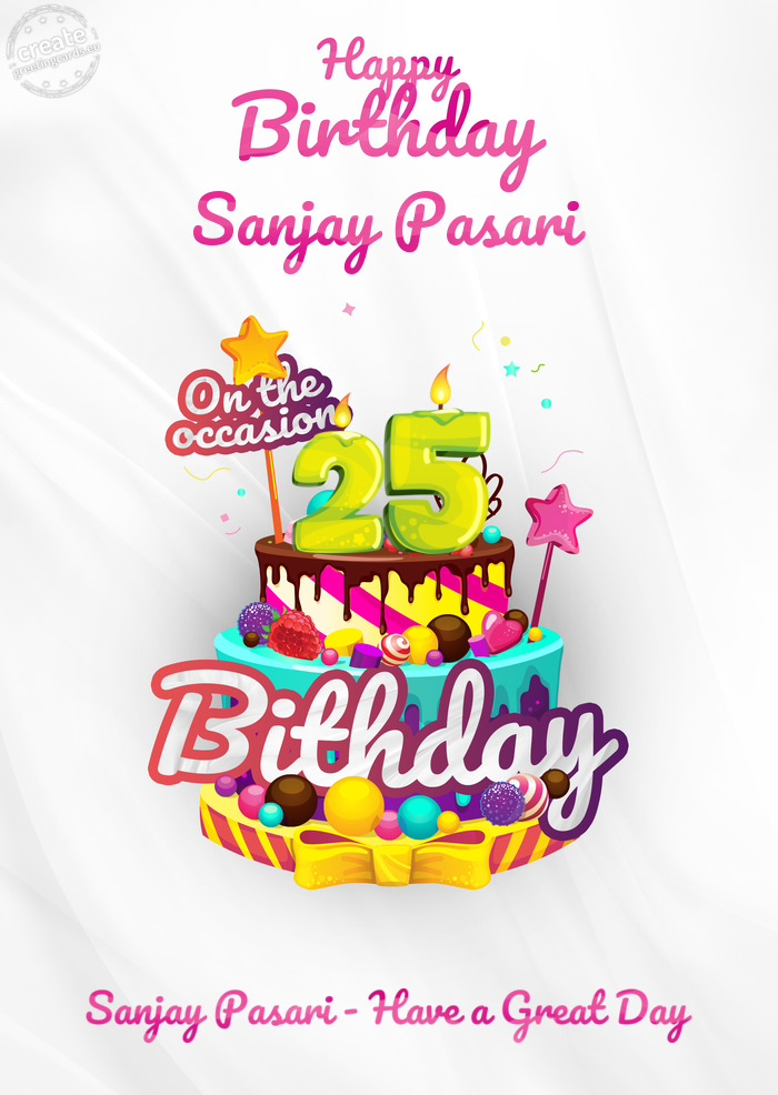 Sanjay Pasari, Happy birthday to 25 Sanjay Pasari - Have a Great Day