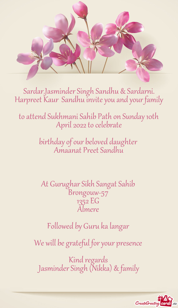 Sardar.Jasminder Singh Sandhu & Sardarni. Harpreet Kaur Sandhu invite you and your family