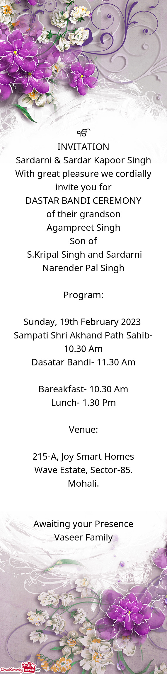 Sardarni & Sardar Kapoor Singh With great pleasure we cordially invite you for