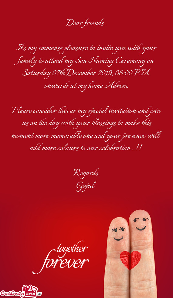 Saturday 07th December 2019, 06:00 PM onwards at my home Adress
