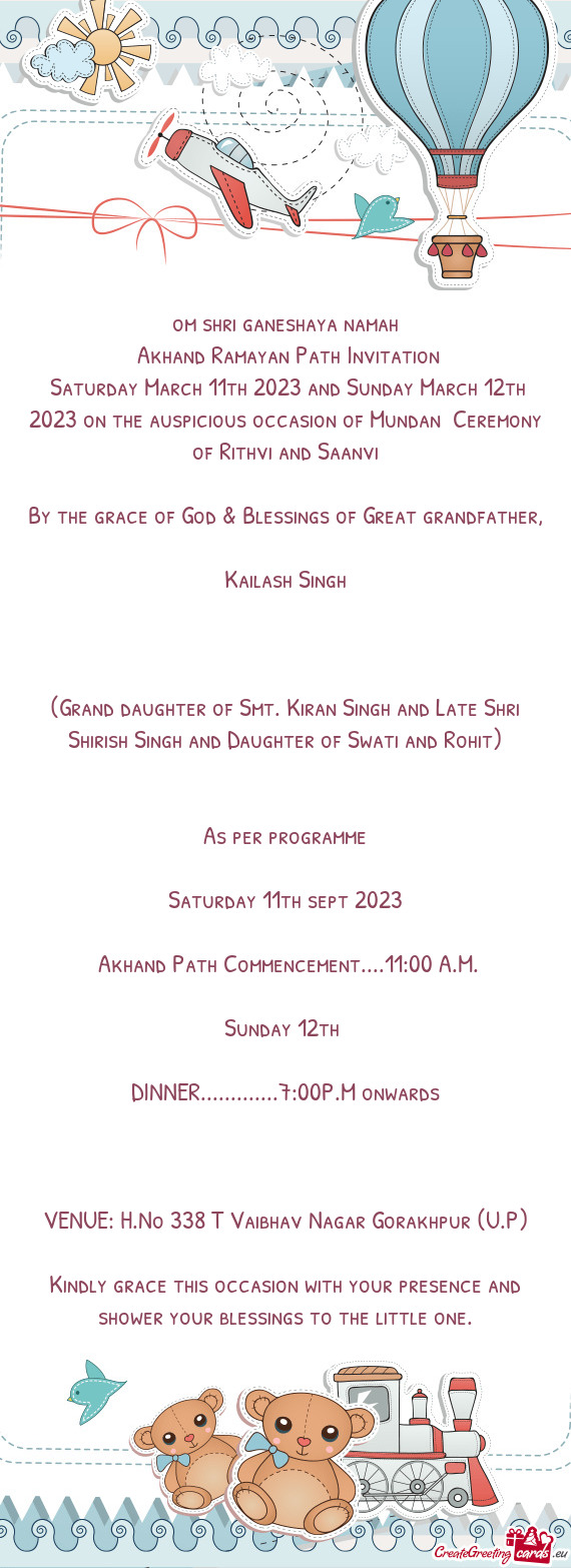 Saturday March 11th 2023 and Sunday March 12th 2023 on the auspicious occasion of Mundan Ceremony