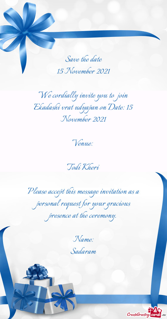 Save the date 15 November 2021  We cordially invite you to join Ekadashi vrat udyapan on Date