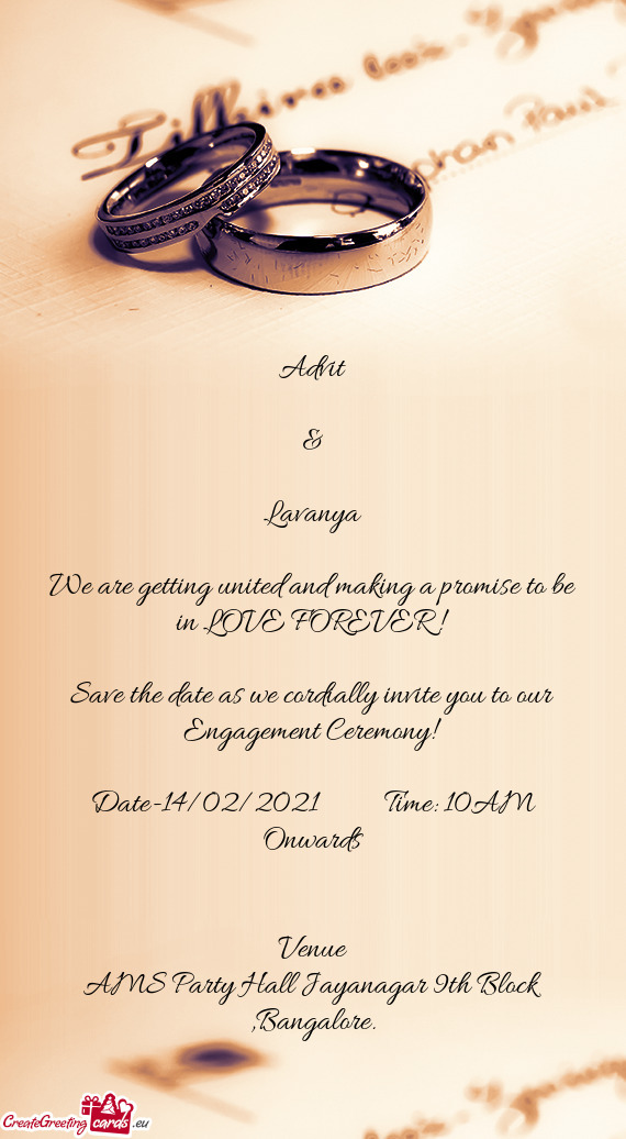 Save the date as we cordially invite you to our Engagement Ceremony