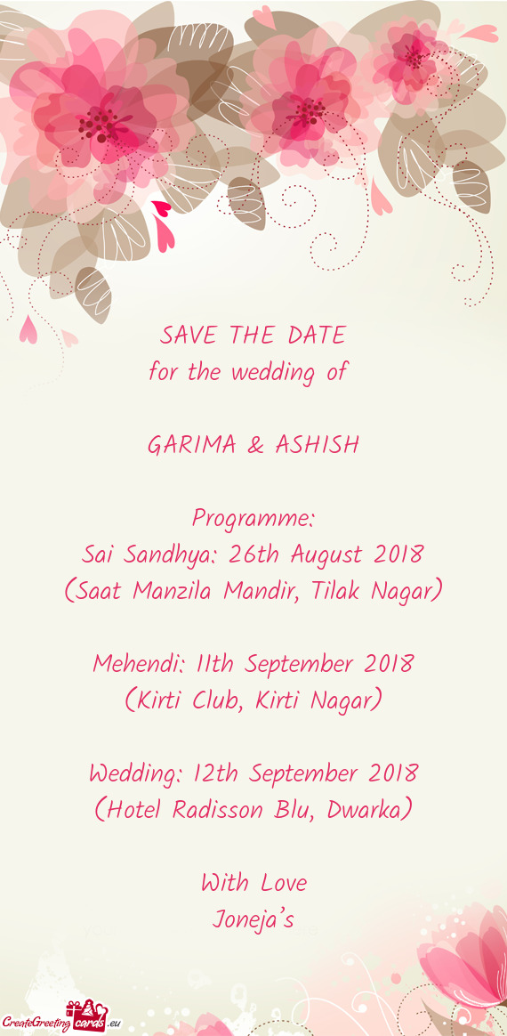 SAVE THE DATE for the wedding of   GARIMA & ASHISH  Programme