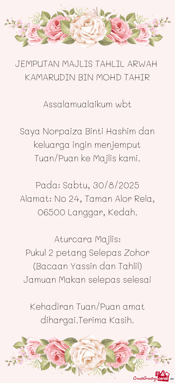 Saya Norpaiza Binti Hashim dan keluarga ingin menjemput Tuan/Puan ke Majlis kami