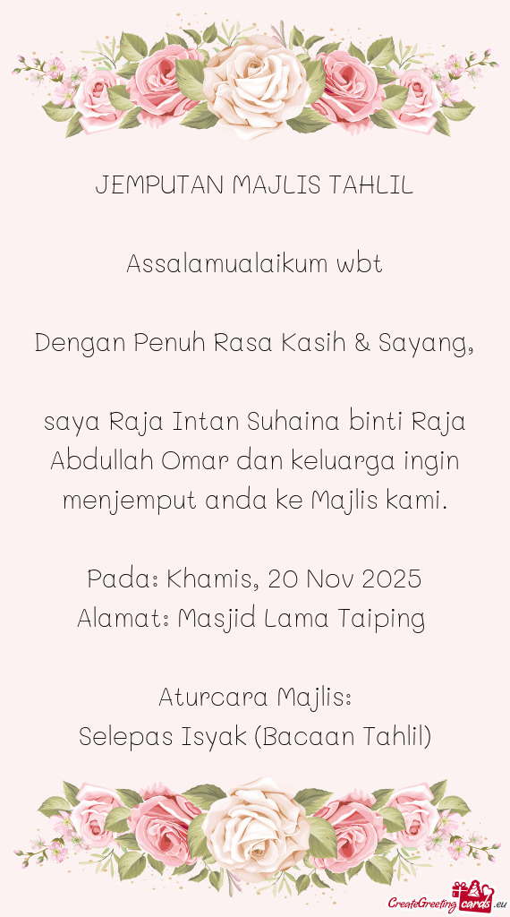 Saya Raja Intan Suhaina binti Raja Abdullah Omar dan keluarga ingin menjemput anda ke Majlis kami