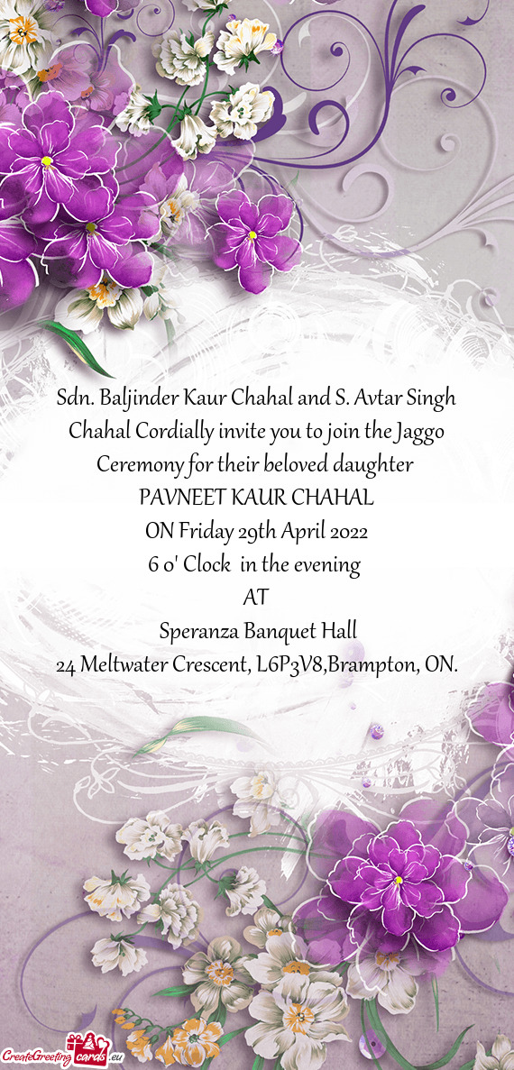 Sdn. Baljinder Kaur Chahal and S. Avtar Singh Chahal Cordially invite you to join the Jaggo Ceremony