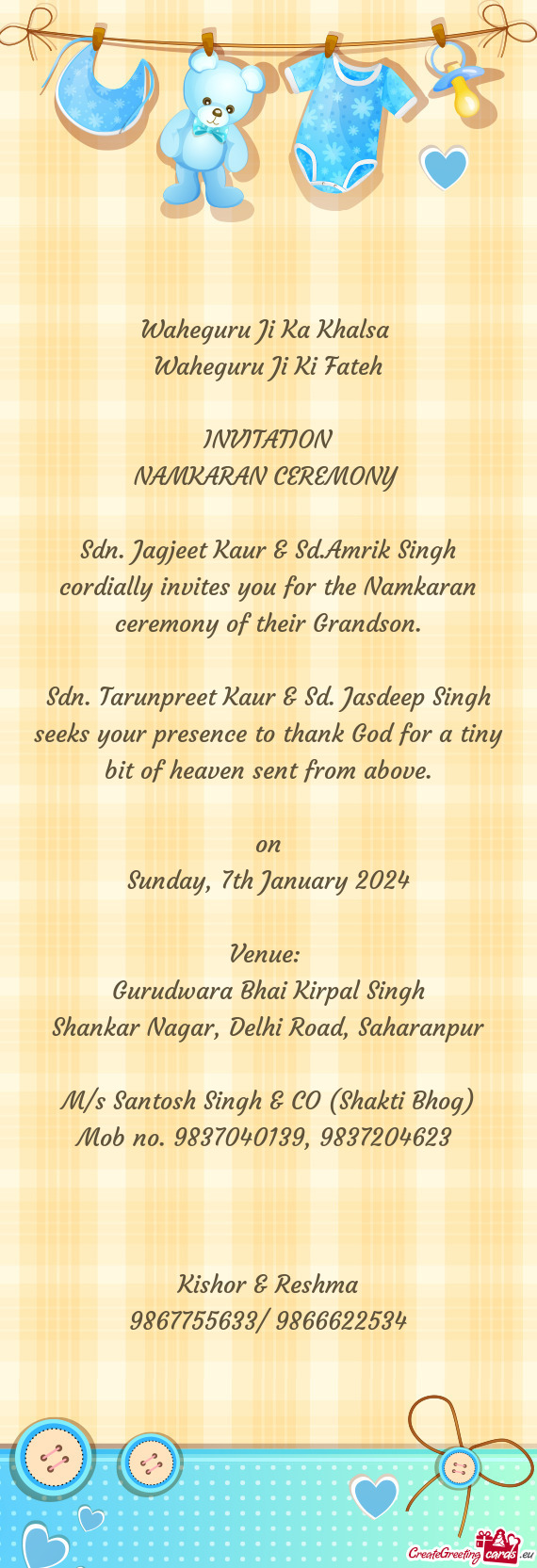 Sdn. Jagjeet Kaur & Sd.Amrik Singh cordially invites you for the Namkaran ceremony of their Grandson