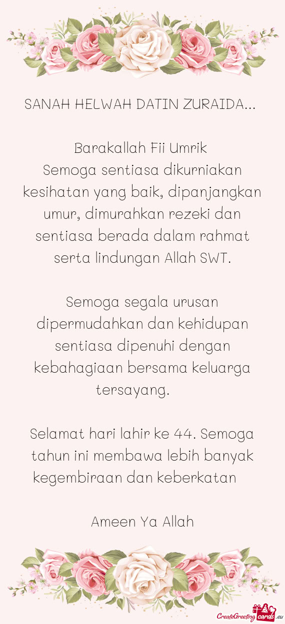 Semoga sentiasa dikurniakan kesihatan yang baik, dipanjangkan umur, dimurahkan rezeki dan sentiasa b